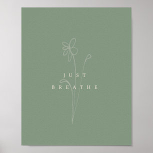 Sage Green Esthetic Just Breathe Plant Poster