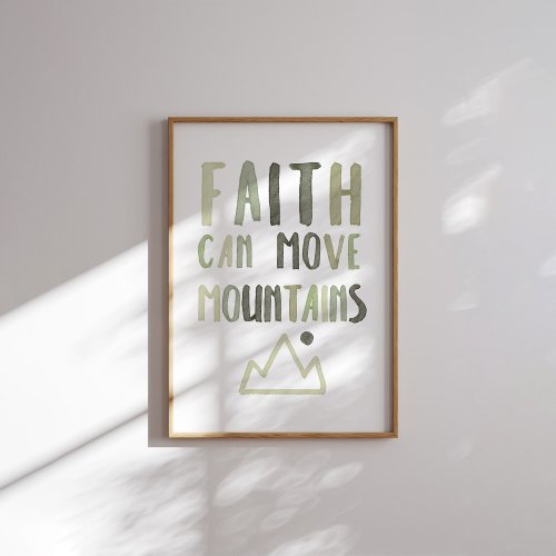 Sage green Faith can move your mountains poster