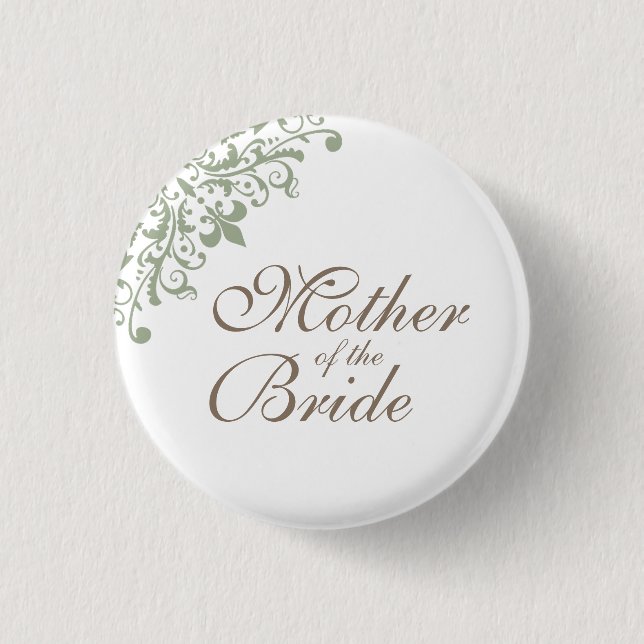 Sage Green Fleur de Lis Script Mother of the Bride Button (Front)