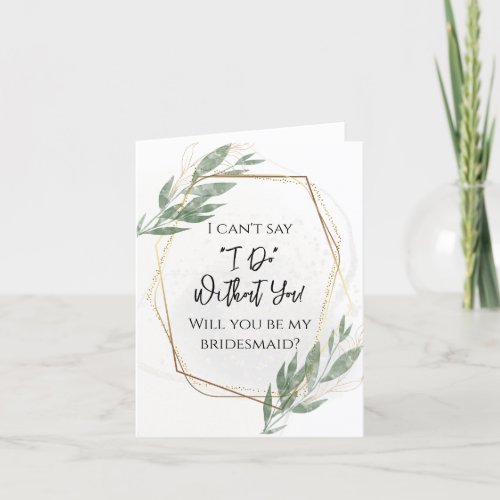 Sage Green Gold Floral Will You be my Bridesmaid Thank You Card