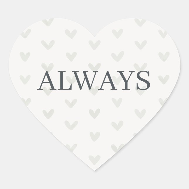 Sage Green Heart Pattern Minimal Serif Always Heart Sticker (Front)