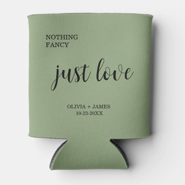 Sage Green Nothing Fancy Just Love Wedding   Can Cooler (Front)