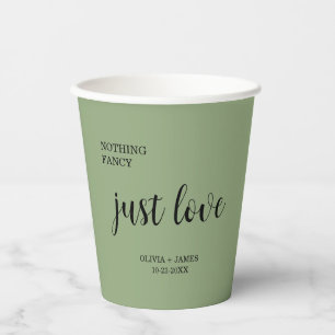 Sage Green Nothing Fancy Just Love Wedding   Paper Cups