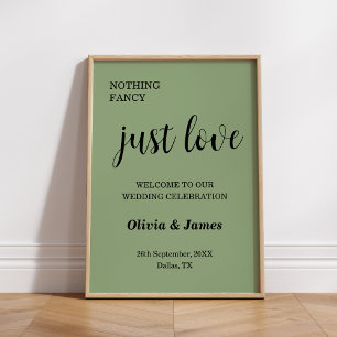 Sage Green Nothing Fancy Just Love Wedding Welcome Poster