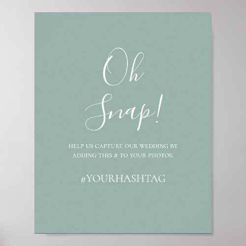 Sage Green Oh Snap Wedding Hashtag Sign