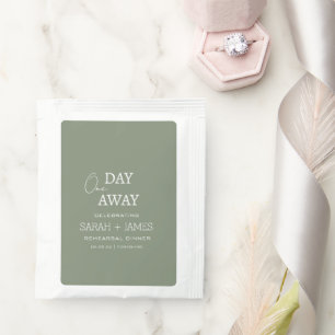 Sage Green One Day Away Rehearsal Dinner Wedding  Tea Bag Drink Mix