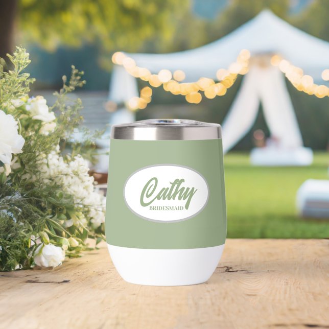 Sage Green Stylized Name Wedding Bridesmaid Thermal Wine Tumbler (Wedding (Rotated))