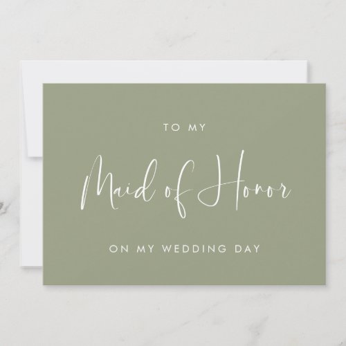 Sage green To my Maid of Honor wedding day card