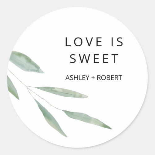 Sage Greenery Love is Sweet Sticker Wedding Favor Classic Round Sticker