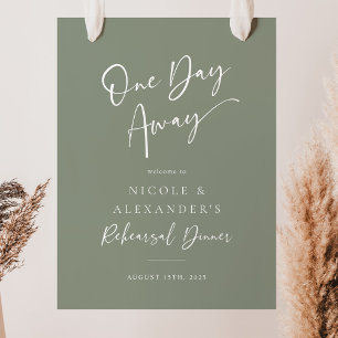 Sage One Day Away Rehearsal Dinner Welcome Sign