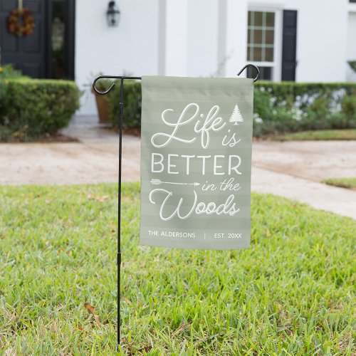 Sage  Personalized Life is Better In The Woods Garden Flag