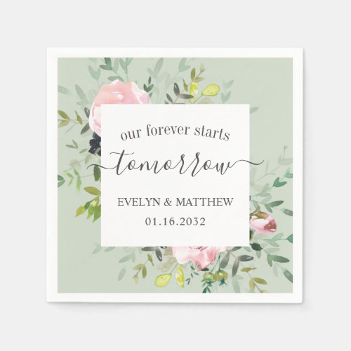 Sage Pink Floral Forever Starts Tomorrow Rehearsal Napkins