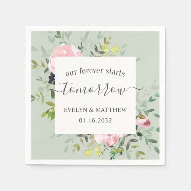 Sage Pink Floral Forever Starts Tomorrow Rehearsal Napkins (Front)