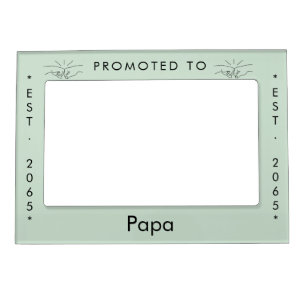 Sage Pregnancy Announcement Promoted to Papa Magnetic Frame