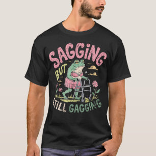 Sagging But Still Gagging Frog Funny Vintage Meme T-Shirt