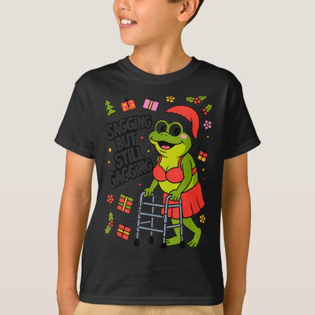 Sagging But Still Gagging Funny Christmas Frog Hol T-Shirt (Front)