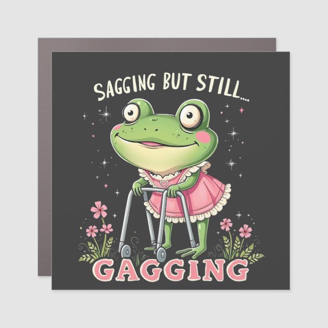 Sagging but still gagging Funny Mothers Day Frog  Car Magnet (Front)