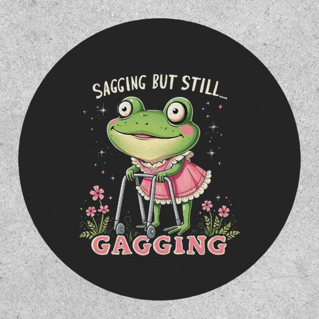 Sagging but still gagging Funny Mothers Day Frog  Patch (Front)