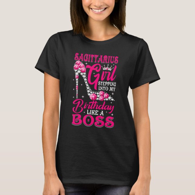 Sagittarius Girl Stepping Into My Birthday high he T-Shirt (Front)