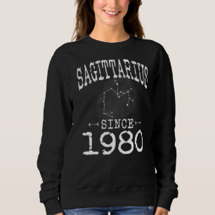 Sagittarius Since 1980 Constellation Sagittarius B Sweatshirt