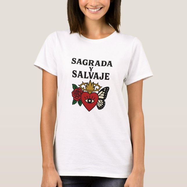 Sagrada y Salvaje | Indomable Women’s Empowerment T-Shirt (Front)