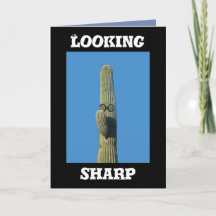 Saguaro Cactus Humorous Birthday Looking Sharp Card