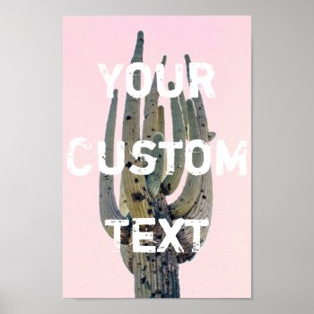 Saguaro Cutout - Customizable Text | Poster by GaeaPhoto at Zazzle