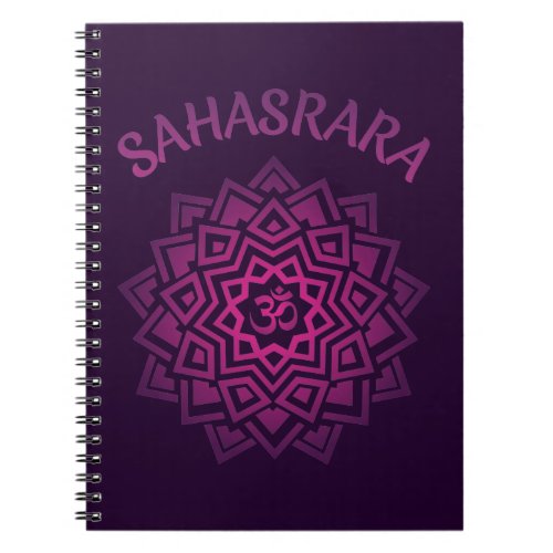 Sahasrara Crown Chakra Spirituality I Unerstand OM Notebook