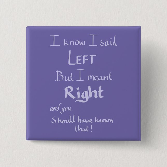 Said Left Funny Argument Quote Handwritten Purple  Button (Front)