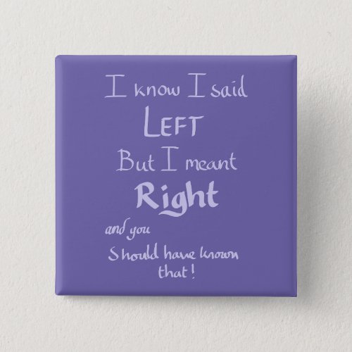 Said Left Funny Argument Quote Handwritten Purple  Button