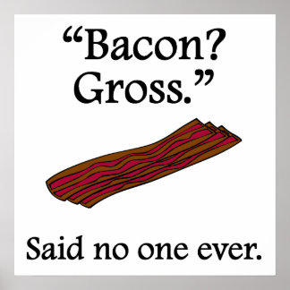 Funny Bacon Sayings Posters, Funny Bacon Sayings Prints, Art Prints ...