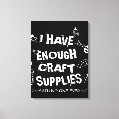 Said No One Ever Text Quote Art Canvas Print