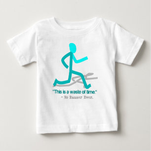 Said No Runner Ever Baby T-Shirt