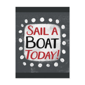 Sail A Boat Today Postcard