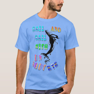 Sail And Sail With Unshut Eye T-Shirt