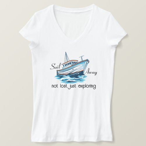 Sail Away Boat Shirt Ocean Exploring T_Shirt