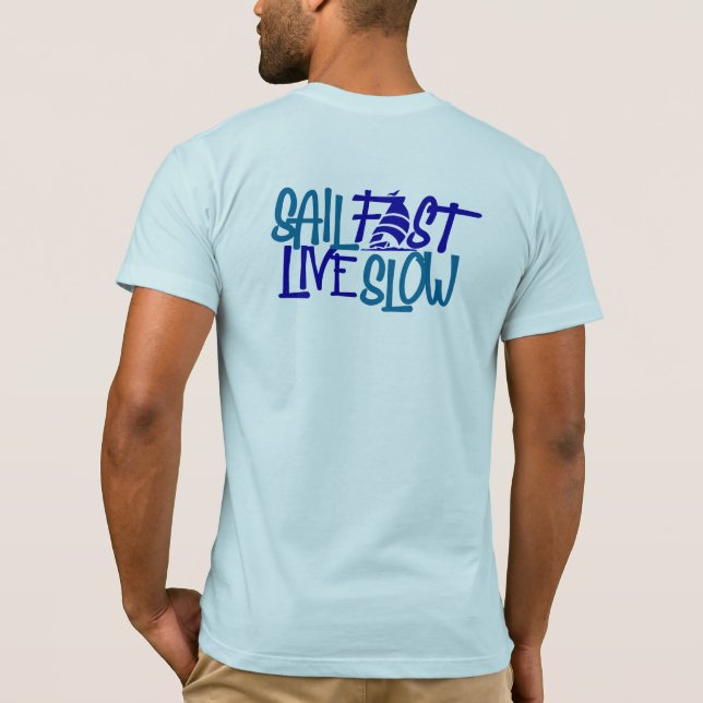 Sail Fast Nautical blue print on back T-Shirt (Back)