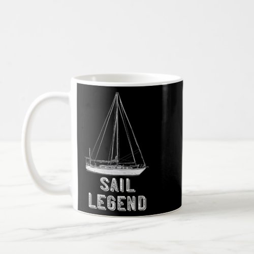 Sail Legend Sailboat Sailing Boating Sailor Sail B Coffee Mug