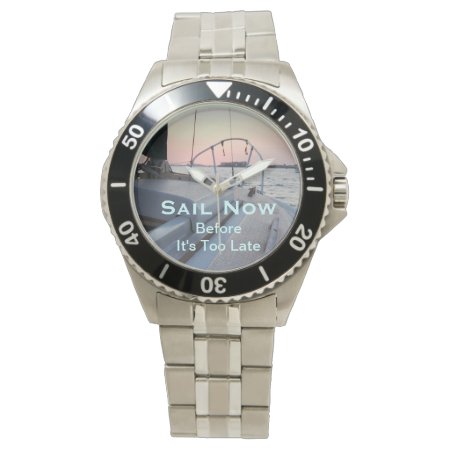 Sail Now- Watch