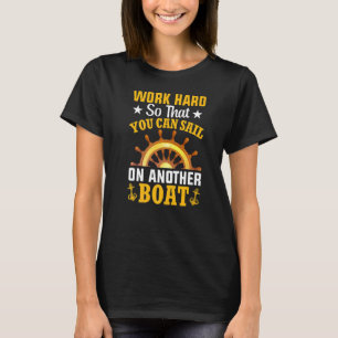 Sail On Another Boat  Sailor Sailing Yacht Graphic T-Shirt