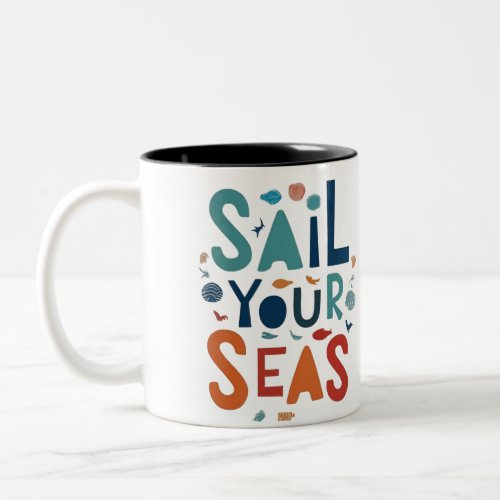 Sail Your Seas Two_Tone Coffee Mug