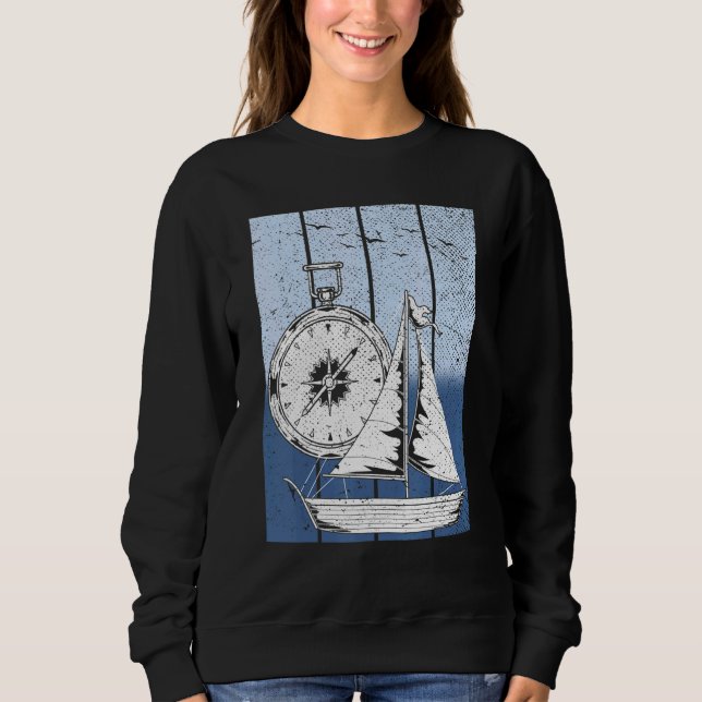 Sailboat Compass Nautical Ship Skipper Captain Sai Sweatshirt (Front)