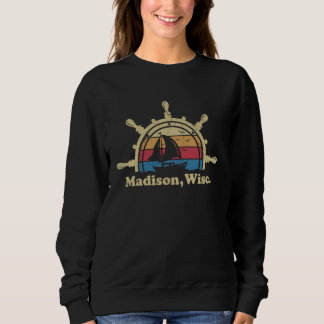 Sailboat Sailor Boating Summer Wisconsin Madison S Sweatshirt