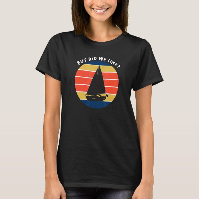 Sailboat Sunset Sink T-Shirt (Front)