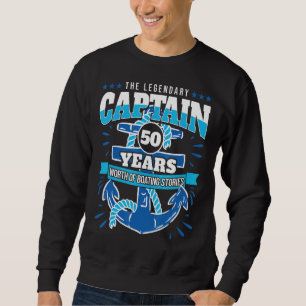 Sailer 50th Birthday Cruise  50 Year Old Captain Sweatshirt