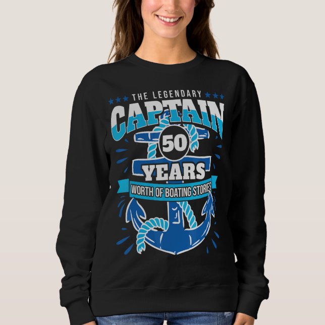 Sailer 50th Birthday Cruise  50 Year Old Captain Sweatshirt (Front)