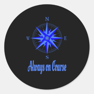 Sailing - Always On Course Compass Shirt Classic Round Sticker