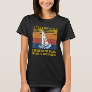Sailing Beach Retirement Plan  Apparel T-Shirt