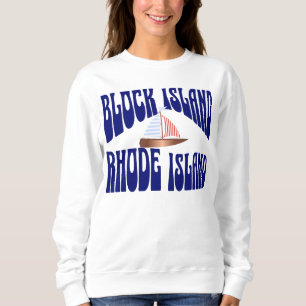 Sailing Block Island Sweatshirt