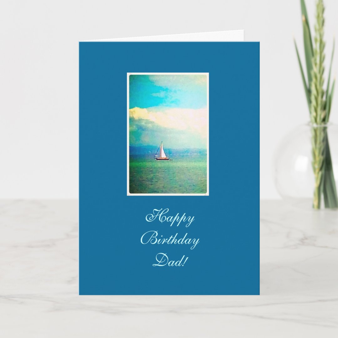 Sailing boat - dad's birthday card | Zazzle